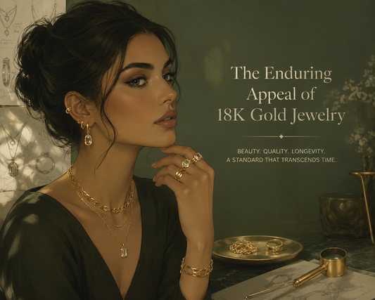 The Enduring Appeal of 18K Gold Jewelry